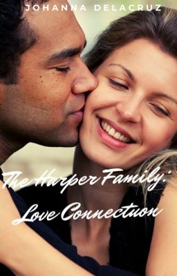 The Harper Family: Love Connection (Wattpad Version) cover