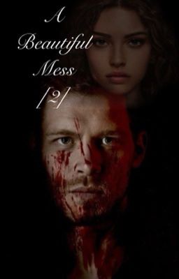 A beautiful mess - Klaus mikaelson [2] cover