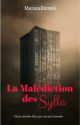 La Malédiction des Sylla (En Réécriture) by MalikaReine6