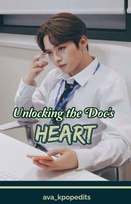 Unlocking the Doc's heart (Lee Minho FF) ✓ cover