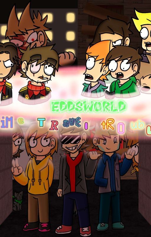 (MOVED TO AO3) Time Travel Trouble - An Eddsworld Fanfic  by SophieMiller395