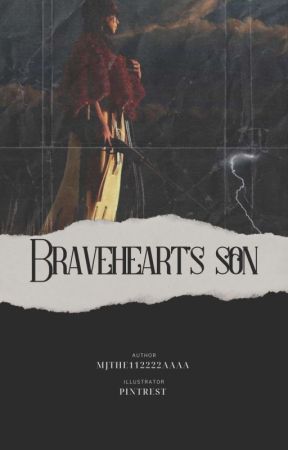 Braveheart's Son  by Mjthe112222aaaa