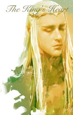 The King's Heart (Thranduil Fanfiction) cover