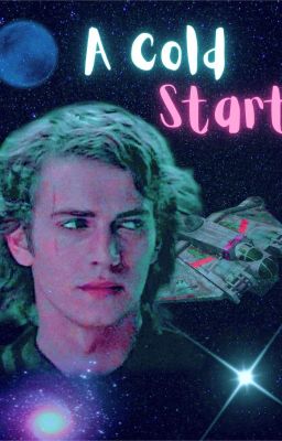 A Cold Start - Anakin x Reader cover