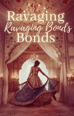 Ravaging Bonds✔️ cover