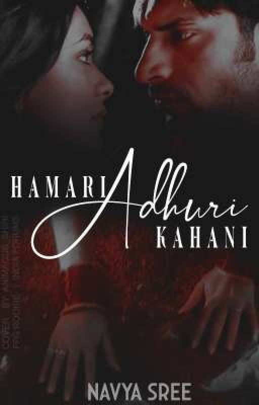 Hamari Adhuri Kahani  by arakshi_world