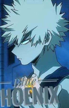 Blue Phoenix (Bakugou x Reader) by Majestic_todoroki