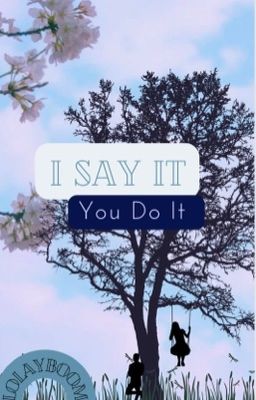 I Say It You Do It cover