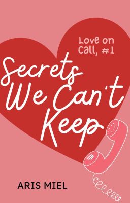 Secrets We Can't Keep (Love on Call, #1) cover