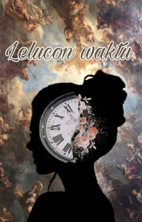 Lelucon Waktu by peachyycakee