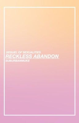 Reckless Abandon // Muke Sequel {Completed} cover