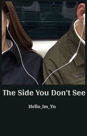 The Side You Don't See by Hello_Im_Yn