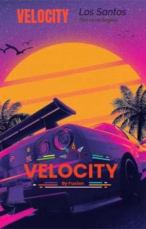 Velocity: The Neon City  by FusionStories