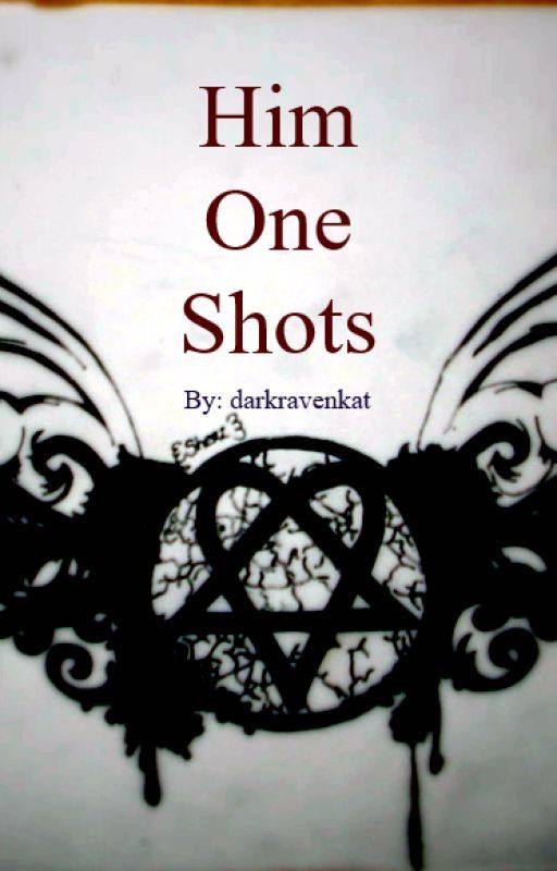 HIM One Shots by darkravenkat