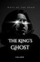 Days of the Dead Book 3: The King's Ghost by kullman