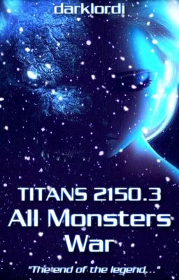 TITANS 2150.3 - All Monsters War (Disney Monster Universe Phase 2 - Book 3) cover