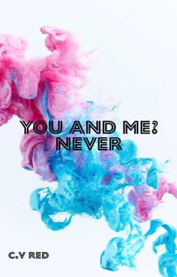 You and Me? Never  cover