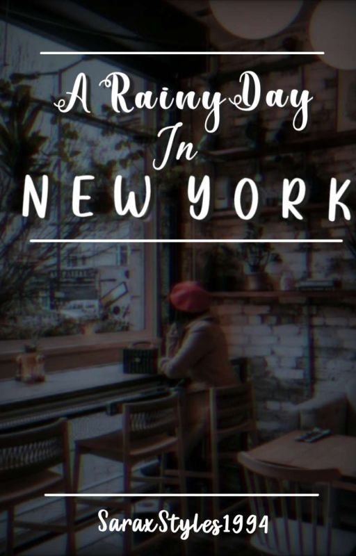 || • A Rainy Day in New York • || A Coffee Shop Au || by SaraxStyles1994