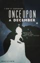 Once Upon a December by Scorpiounicorn