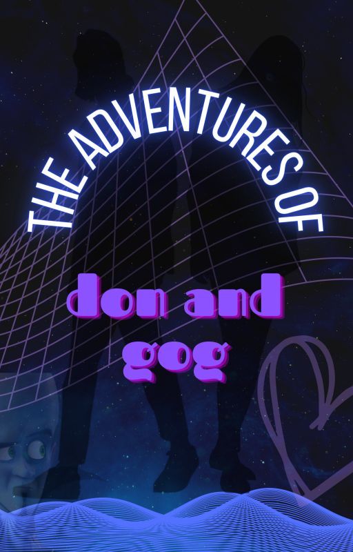 The adventures of Don and Gog by sassassfrizzlefraz