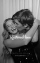 restored love  by _marawrites