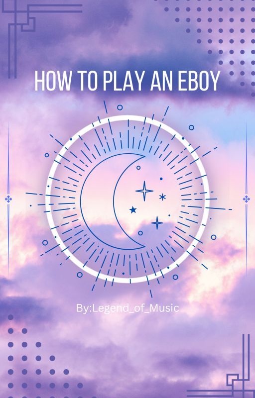 How To Play An Eboy by Legend_Of_Music