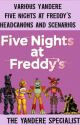 Five Nights Of Obsession: Five Nights Of Freddy Headcanons/Scenarios/Oneshot by TheYandereSpecialist