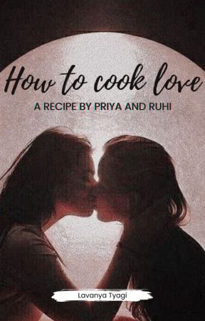 How To Cook Love by lovelavanya