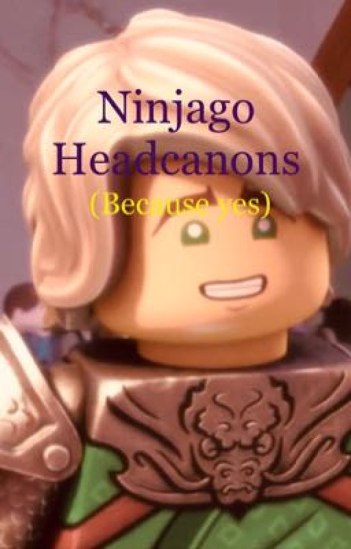 <|Ninjago Headcanons|> by LilMissScribbles