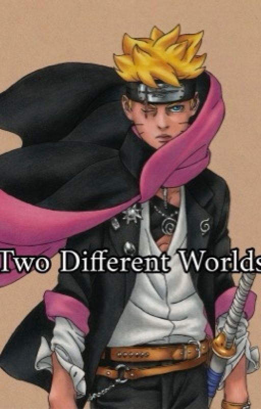 Two Different Worlds Boruto x Male Reader by dreaminkinq