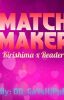 Match Maker||| An Eijiro Kirishima x  Reader ||| ●ON HOLD●