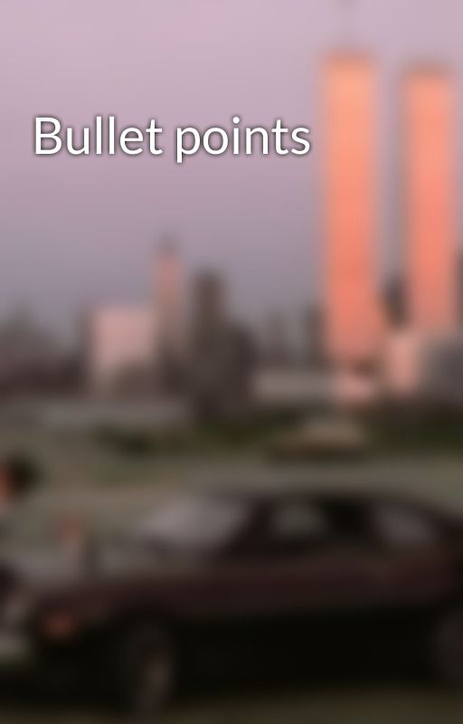 Bullet points by lalala_chelinda