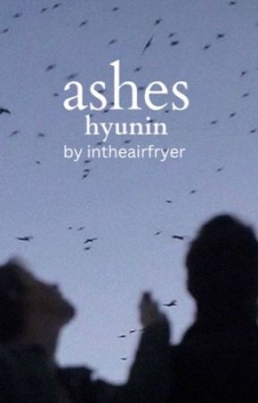 ashes [hyunin] by gemcndz