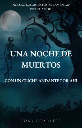 Una noche de muertos by TonyScarlett