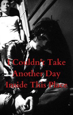 I Couldn't Take Another Day Inside This Place ☆ FRERARD cover