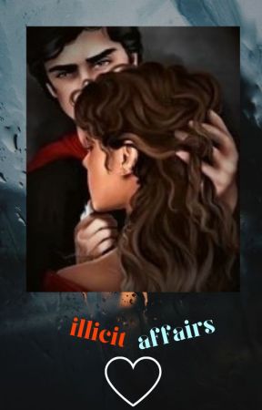 illicit affairs - A Maven Calore Songfic by LarrySpagghetti