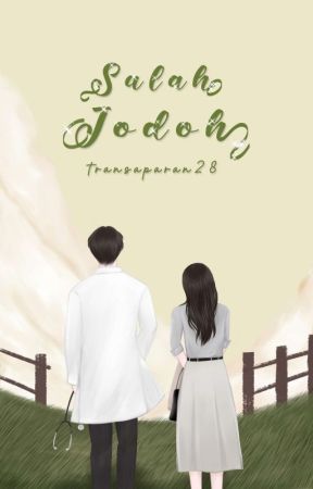 Salah Jodoh [Revisi Terbit Novel] by Transparan28