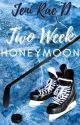 Two Week Honeymoon (SAMPLE NOW ON AMAZON) by JeniRaeD