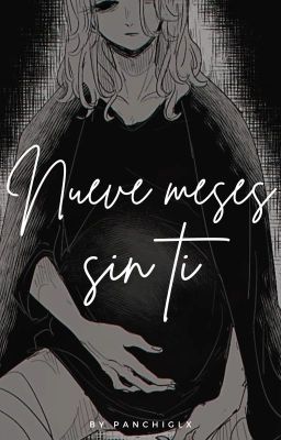 Nueve meses sin ti. [Drakey/omegaverse] cover