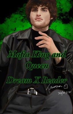 Mafia King and Queen - Dream x Reader cover