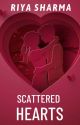 Scattered Hearts (Completed) ✅️ by loveforbooks333