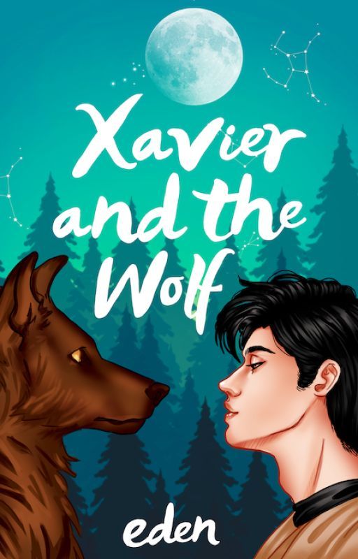 Xavier and the Wolf (Legends of Pinewood 1) by EdenTheReadingGoat