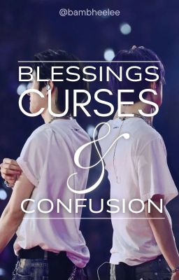 Blessings, Curses, & Confusion | HeeJake | cover