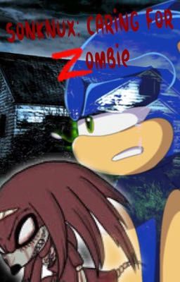 Sonknux: Caring for a Zombie cover