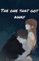 The One That Got Away by princess_cxndy