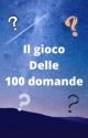 il gioco delle 100 domande by betareaderforpassion