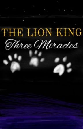 The Lion King: Three Miracles by AngelionTheQueen