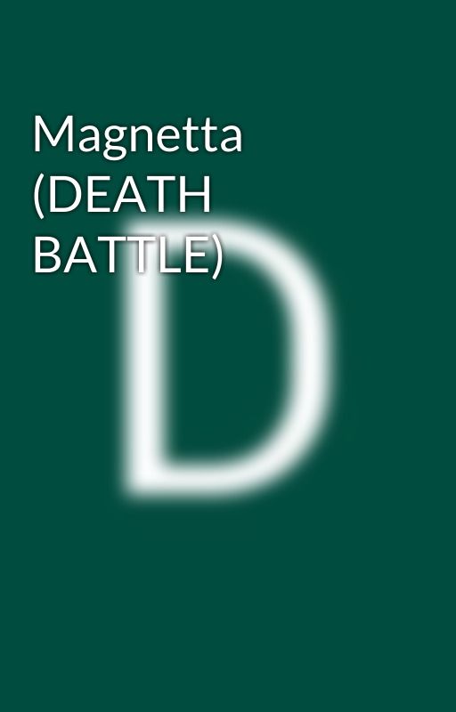 Magnetta (DEATH BATTLE) by dromerosonic777