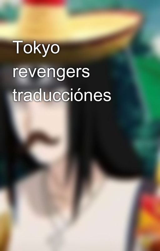 Tokyo revengers traducciónes by AndyDraw2