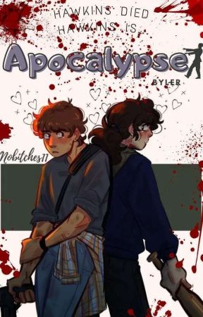 Apocalypse - Byler [--] by nobitches11